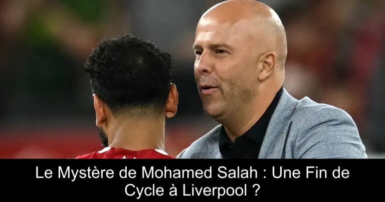 Le Mystère de Mohamed Salah : Une Fin de Cycle à Liverpool ?