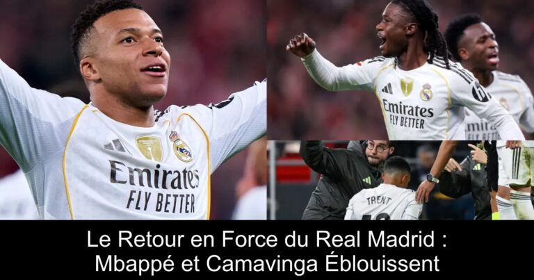 Le Retour en Force du Real Madrid : Mbappé et Camavinga Éblouissent