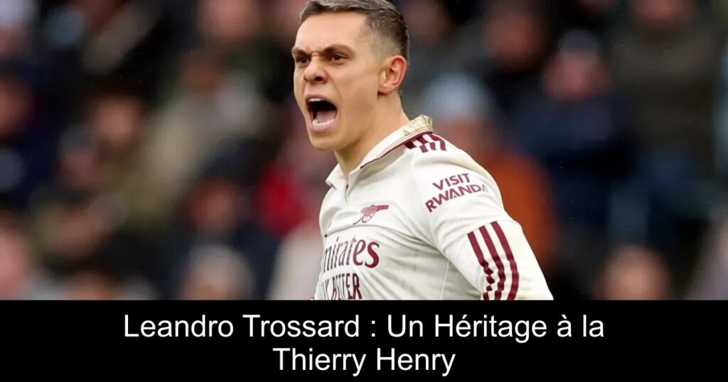 Leandro Trossard : Un Héritage à la Thierry Henry