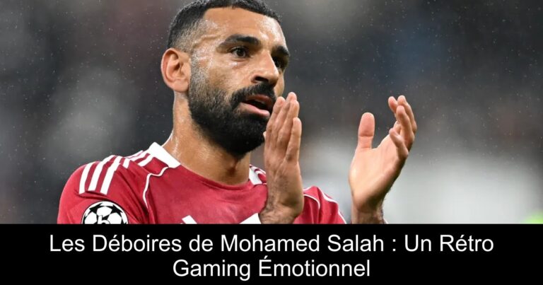 Les Déboires de Mohamed Salah : Un Rétro Gaming Émotionnel