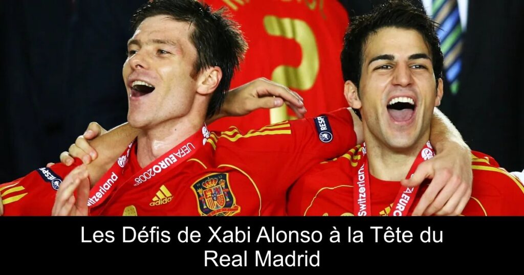 Les Défis de Xabi Alonso à la Tête du Real Madrid