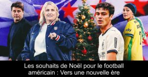 Les souhaits de Noël pour le football américain : Vers une nouvelle ère