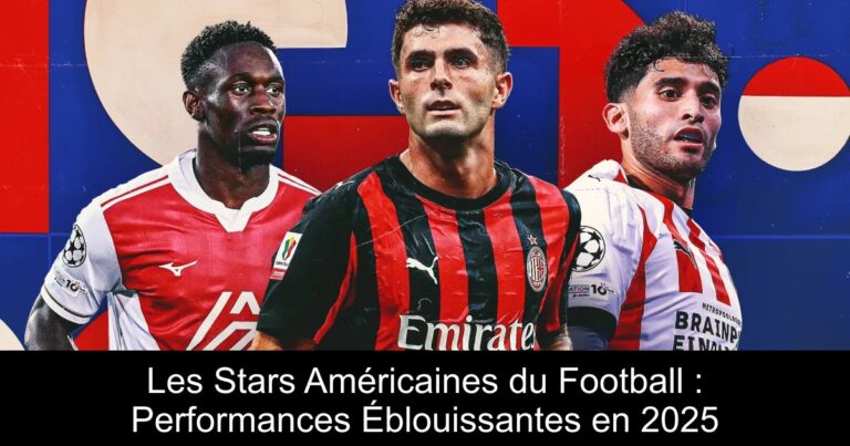 Les Stars Américaines du Football : Performances Éblouissantes en 2025