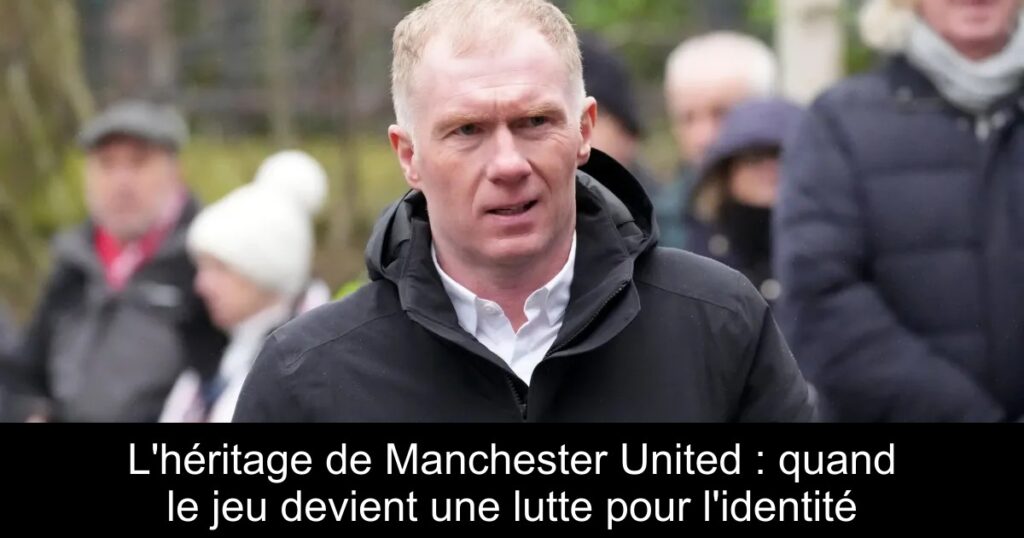 L'héritage de Manchester United : quand le jeu devient une lutte pour l'identité