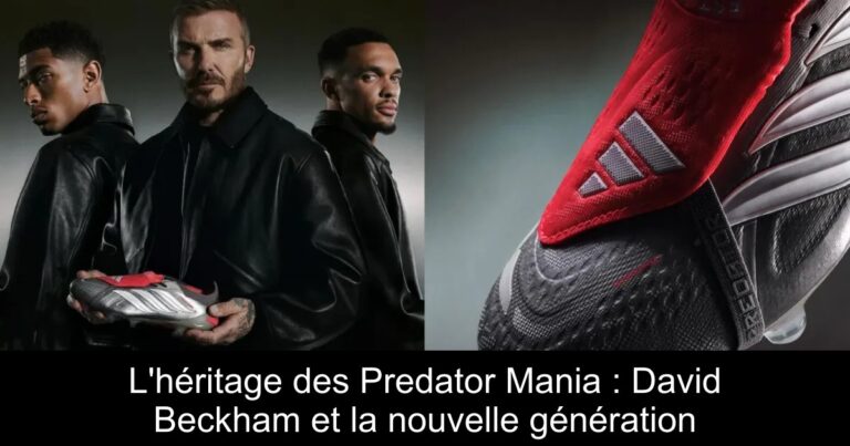 L'héritage des Predator Mania : David Beckham et la nouvelle génération