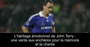 L'héritage émotionnel de John Terry : une vente aux enchères pour la mémoire et la charité