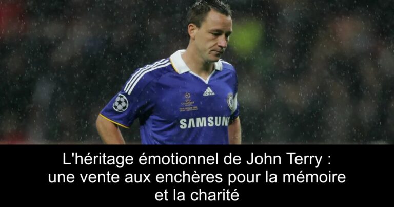 L'héritage émotionnel de John Terry : une vente aux enchères pour la mémoire et la charité