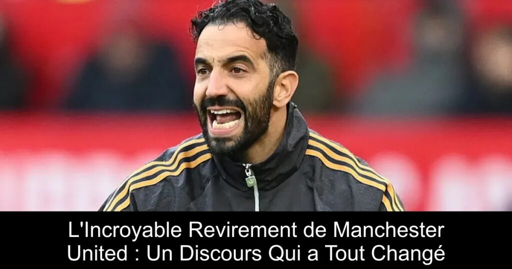 L'Incroyable Revirement de Manchester United : Un Discours Qui a Tout Changé