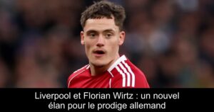 Liverpool et Florian Wirtz : un nouvel élan pour le prodige allemand