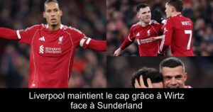 Liverpool maintient le cap grâce à Wirtz face à Sunderland