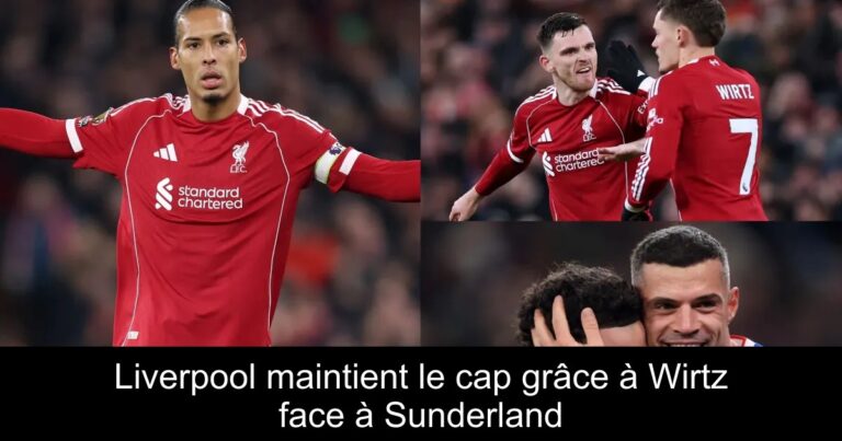Liverpool maintient le cap grâce à Wirtz face à Sunderland