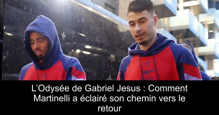 L’Odysée de Gabriel Jesus : Comment Martinelli a éclairé son chemin vers le retour