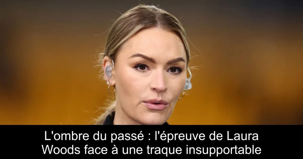 L'ombre du passé : l'épreuve de Laura Woods face à une traque insupportable