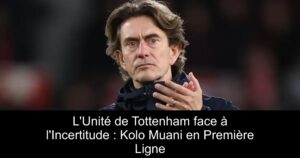 L&rsquo;Unité de Tottenham face à l&rsquo;Incertitude : Kolo Muani en Première Ligne