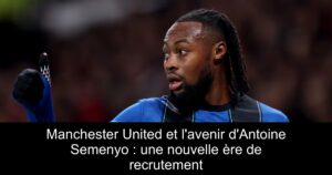Manchester United et l'avenir d'Antoine Semenyo : une nouvelle ère de recrutement