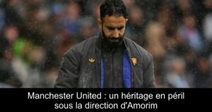 Manchester United : un héritage en péril sous la direction d'Amorim