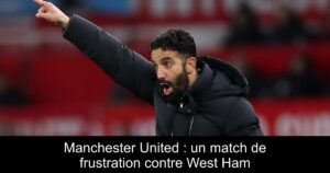Manchester United : un match de frustration contre West Ham