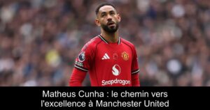 Matheus Cunha : le chemin vers l'excellence à Manchester United