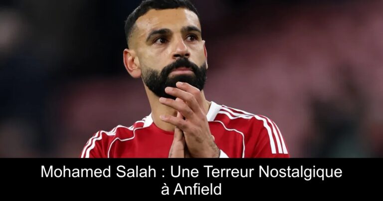 Mohamed Salah : Une Terreur Nostalgique à Anfield