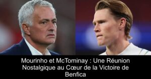 Mourinho et McTominay : Une Réunion Nostalgique au Cœur de la Victoire de Benfica