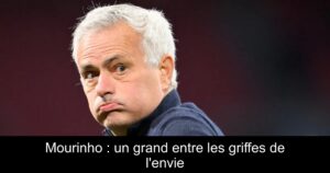 Mourinho : un grand entre les griffes de l'envie