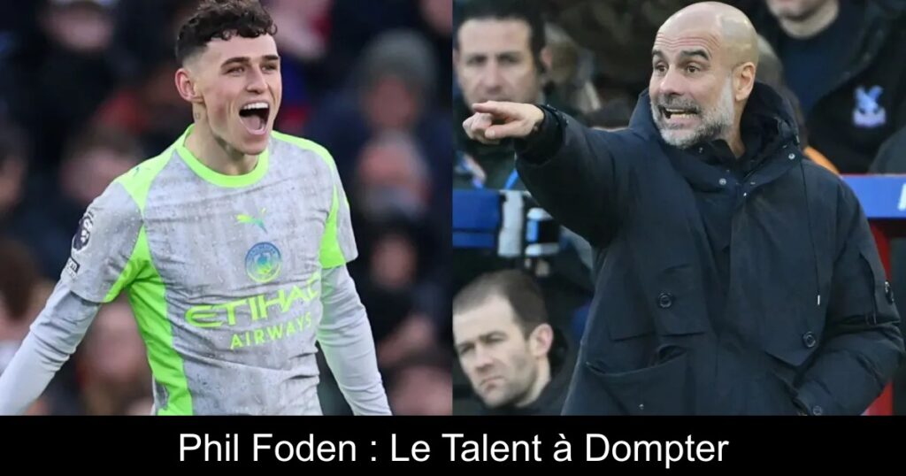 Phil Foden : Le Talent à Dompter