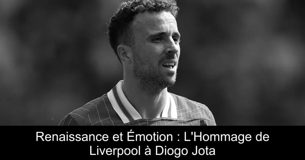 Renaissance et Émotion : L&rsquo;Hommage de Liverpool à Diogo Jota