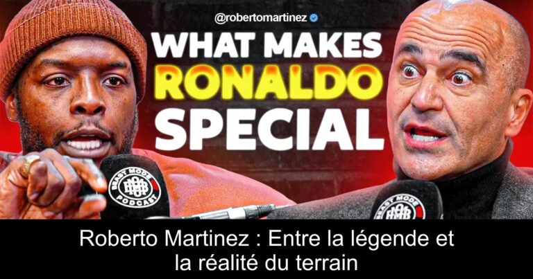 Roberto Martinez : Entre la légende et la réalité du terrain