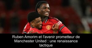 Ruben Amorim et l'avenir prometteur de Manchester United : une renaissance tactique