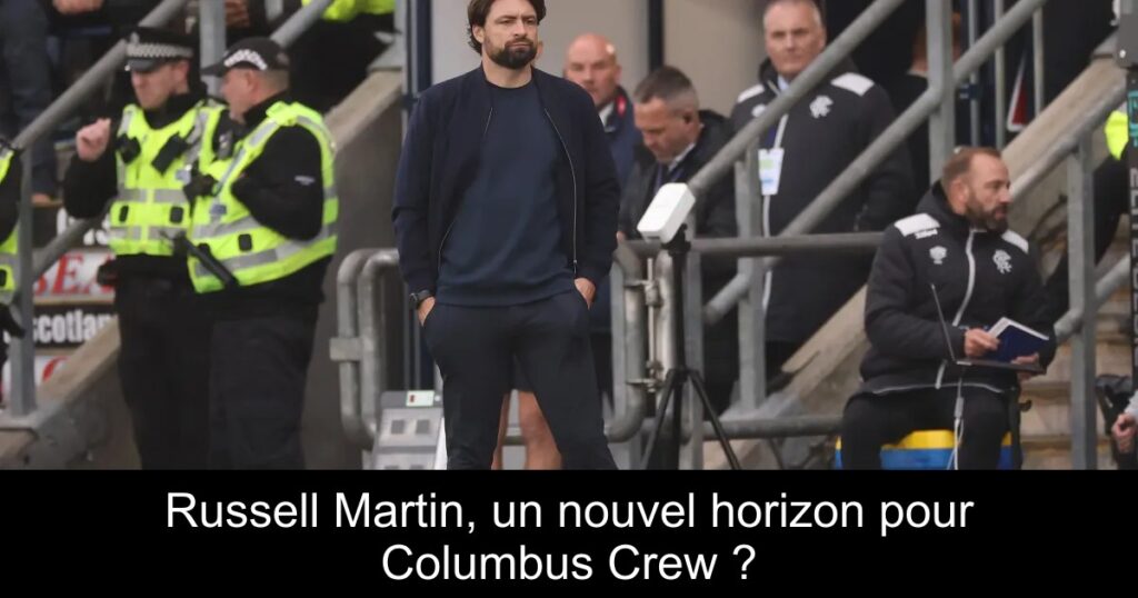 Russell Martin, un nouvel horizon pour Columbus Crew ?