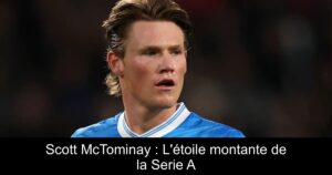 Scott McTominay : L'étoile montante de la Serie A