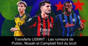 Transferts USMNT : Les rumeurs de Pulisic, Musah et Campbell font du bruit