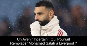Un Avenir Incertain : Qui Pourrait Remplacer Mohamed Salah à Liverpool ?