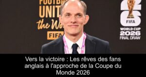 Vers la victoire : Les rêves des fans anglais à l'approche de la Coupe du Monde 2026