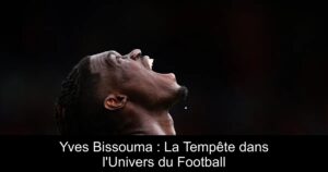 Yves Bissouma : La Tempête dans l'Univers du Football