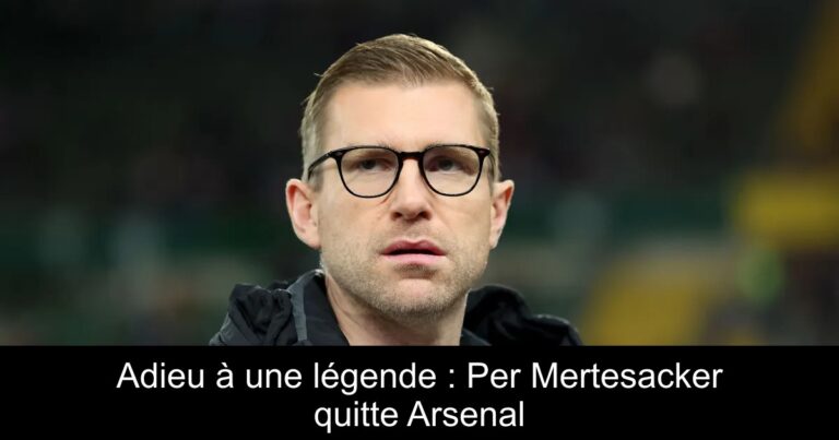 Adieu à une légende : Per Mertesacker quitte Arsenal