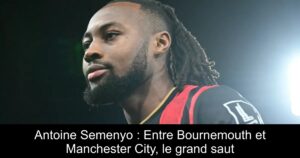 Antoine Semenyo : Entre Bournemouth et Manchester City, le grand saut