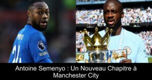 Antoine Semenyo : Un Nouveau Chapitre à Manchester City
