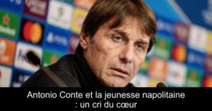 Antonio Conte et la jeunesse napolitaine : un cri du cœur
