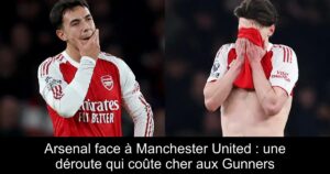 Arsenal face à Manchester United : une déroute qui coûte cher aux Gunners