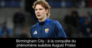 Birmingham City : à la conquête du phénomène suédois August Priske