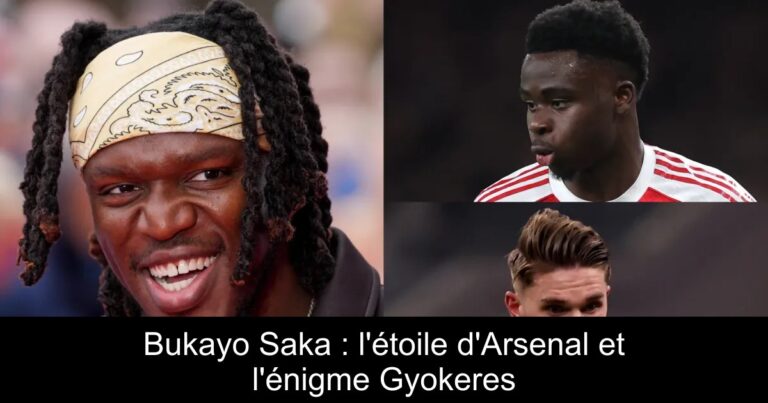 Bukayo Saka : l'étoile d'Arsenal et l'énigme Gyokeres