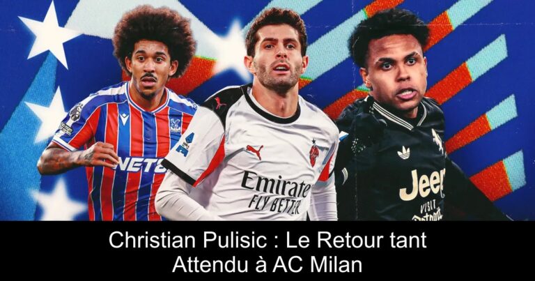 Christian Pulisic : Le Retour tant Attendu à AC Milan