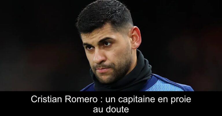 Cristian Romero : un capitaine en proie au doute