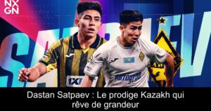 Dastan Satpaev : Le prodige Kazakh qui rêve de grandeur