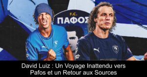 David Luiz : Un Voyage Inattendu vers Pafos et un Retour aux Sources