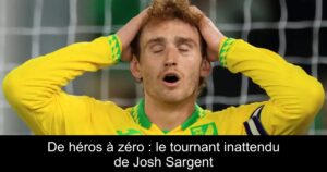 De héros à zéro : le tournant inattendu de Josh Sargent