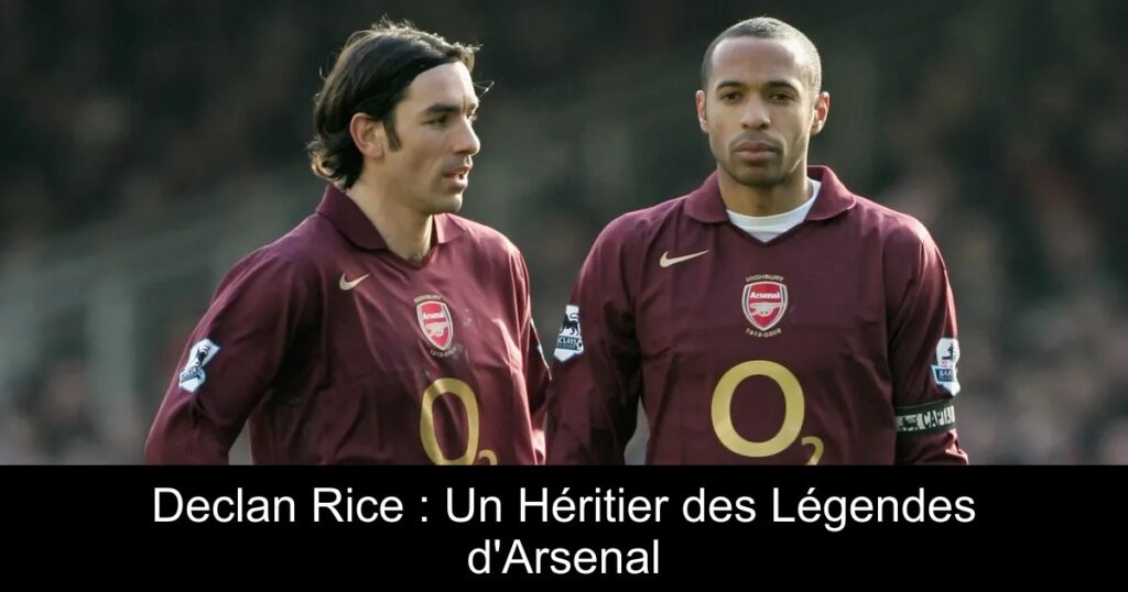 Declan Rice : Un Héritier des Légendes d'Arsenal