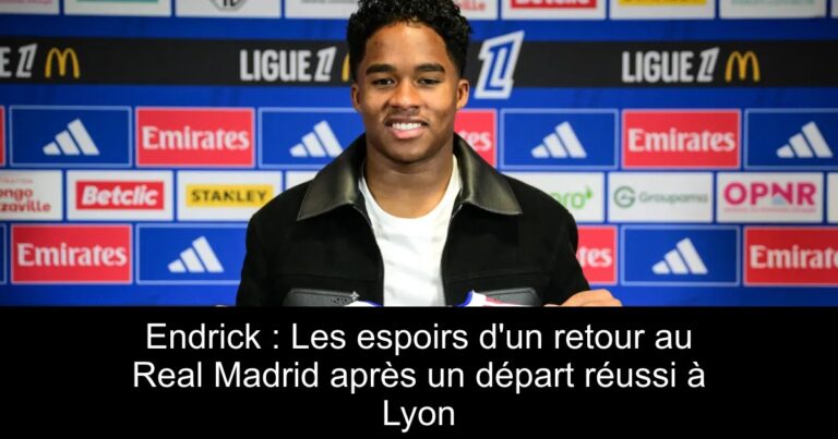 Endrick : Les espoirs d'un retour au Real Madrid après un départ réussi à Lyon