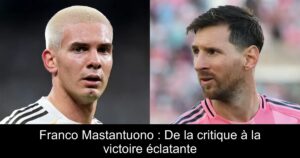 Franco Mastantuono : De la critique à la victoire éclatante